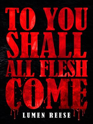 cover image of To You Shall All Flesh Come